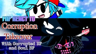 FNF Week Characters React To  Corruption Takeover Mod  ( + Soul BF and CBF ) | Gacha Club |