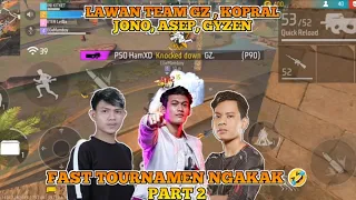 FAST TOURNAMEN BARENG LETDA HYPER!! LAWAN SQUAD ASEP,KOPRAL JONO,GZ,GYZEN !! KOPRAL JONO COMEBACK ?