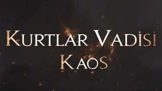 Kurtlar Vadisi Kaos Yakında