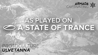 Protoculture - Ulvetanna [A State Of Trance 759]