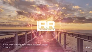 Vinsmoker & Marin Hoxha feat Rachel Leycroft - Elevate [LRR Release]