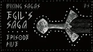 EGIL'S SAGA 🗡️EPISODE 5 🗡️VIKING HISTORY 🗡️Audiobook with Nordic Dark Ambient Music