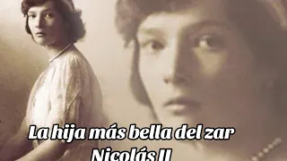 La hija más bella del zar Nicolás II “la gran duquesa Tatiana Romanov”