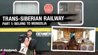 Trans-Siberian Railway Part 1 (Beijing To Mongolia) - Rozz Recommends: Unexplored EP9