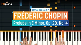 How to Play "Prelude in E Minor Op. 28 No. 4" by Frederic Chopin | HDpiano (Part 1) Piano Tutorial