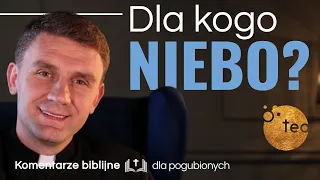 Jak trafić do Nieba? ks. Teodor #28 komentarz biblijny