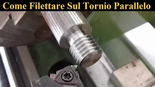 Come Ottenere Un Filetto Lucido Sul Tornio [ How To Thread On A Lathe ]