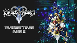 Kingdom Hearts 2 Final Mix - Twilight Town Part 5 [NO COMMENTARY]