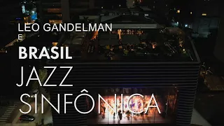 Leo Gandelman e Brasil Jazz Sinfônica