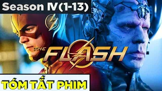 (Tập 1-13) Toàn bộ THE FLASH SEASON 4 trong 30 phút | Tóm Tắt Phim Recap Tia Chớp Phần 4