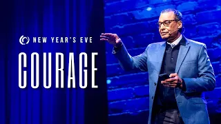 Courage | A.R. Bernard Speaks on The Courage That Will Be Required of Us in 2024