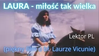 Laura - miłość tak wielka (Piękny film o bł. Laurze Vicunie. Lektor PL)