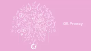 Kill Frenzy - For the Ladies