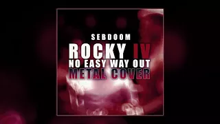 Rocky IV - No Easy Way Out (Metal Cover 2)