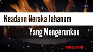 Keadaan Neraka Jahanam Yang Menggerunkan | NAN BJ Studio