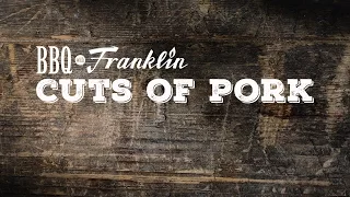 BBQ with Franklin: Cuts of Pork