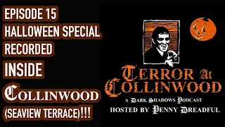 Terror at Collinwood Ep 15: Halloween Special-Two Nights at Collinwood– Dark Shadows podcast
