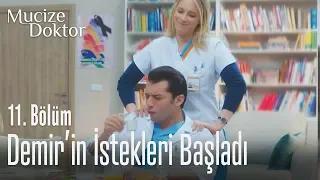 Demir'in istekleri başladı - Mucize Doktor 11. Bölüm