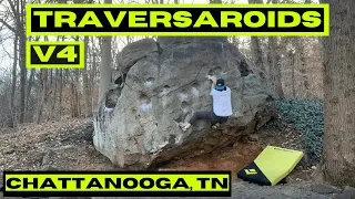 Traversaroids v4 - Old Wauhatchie Boulders - St. Elmo