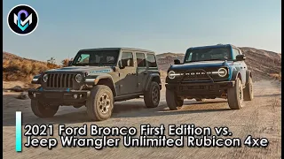 2021 Ford Bronco First Edition vs  Jeep Wrangler Unlimited Rubicon 4xe; 4WD Face Off