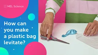 How can you make a plastic bag levitate?