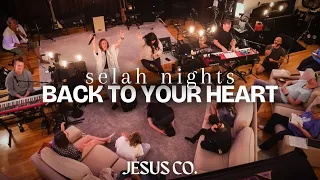 Back To Your Heart | JesusCo Selah Nights - Spontaneous Worship at the Jesus Co. House 9.1.23