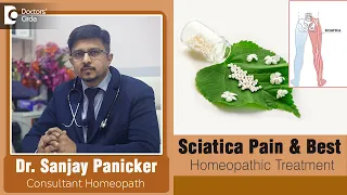 Best Homeopathy medicine for Sciatica Pain | Radiating leg pain-Dr.Sanjay Panicker | Doctors' Circle