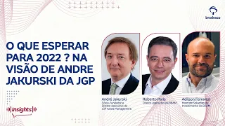 O que esperar para 2022 ? Na visão de Andre Jakurski da JGP