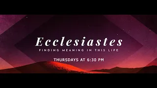 Bordering on Fatalism - Ecclesiastes 3:1-22