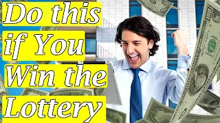 10 Things You Should Do if You Win the Lottery