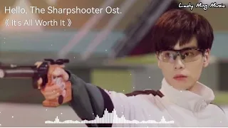 Hello, The Sharpshooter​ (你好，神枪手)​ Ost.​ |  都值得 [It's​ All​ Worth It]​ -  张玮  #hellothesharpshooter