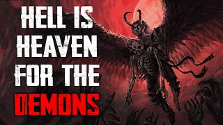 "Hell is Heaven for the Demons" CreepyPasta