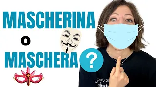 NON CONFONDERE queste PAROLE: impara la differenza tra MASCHERA e MASCHERINA in italiano? Lessico 🇮🇹