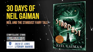 Neil Gaiman's "Stardust," a Fairy Tale for Grown Ups