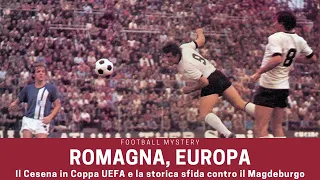 Romagna, Europa. L'avventura del CESENA in Coppa UEFA