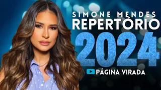 SIMONE MENDES 2024 - SIMONE MENDES MARÇO 2024 MÚSICAS NOVAS ATUALIZADO SOFRÊNCIA 2024 #simonemendes