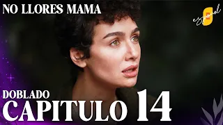 No Llores Mamá | Doblaje en español - Capítulo 14