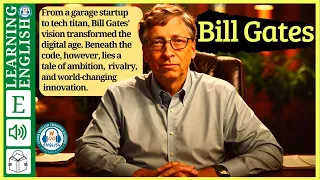 Bill Gates |  Learn English through Story ⭐ Level 3 - Stories english | Improve your English