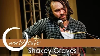 Shakey Graves - "Dearly Departed" (Recorded Live for World Cafe)