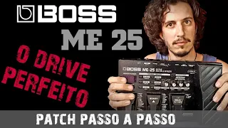 BOSS ME-25 | O DRIVE PERFEITO | BASE E SOLO