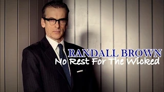 RANDALL BROWN | NO REST FOR THE WICKED | TRIBUTE [THE HOUR BBC]