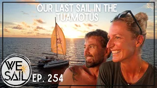 The Last Sail in the Tuamotus |  Episode 254