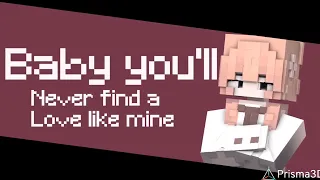 Baby you'll never find love like mine | P3D | MINECRAFT ANIMATION