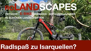 Isarquellen und Kastenalm mit E-Bike