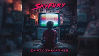 SKYFURY - Empty Thoughts (Official Video)