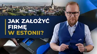 Jak założyć firmę w Estonii?