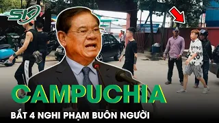 Campuchia Bắt 4 Nghi Phạm Người Trung Quốc Trong Chiến Dịch Truy Quét Nạn Buôn Người | SKĐS