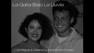 Luis Miguel & Selena Quintanilla (IA Cover) - La Gata Bajo La Lluvia (Audio)