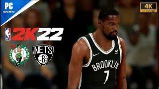 NBA 2K22 Gameplay - Boston Celtics vs Brooklyn Nets Match! [4K 60FPS] (PCGAMING UHD)