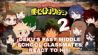 ★»Deku's Past Middle School Classmates React to Him || MHA/BNHA || Gacha Club || Part 1 ||